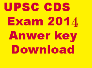 CDS Exam answer key 2014,CDS 1 Exam Answer Keys 2014,UPSC CDS Exam Answer key 2014,CDS Exam Solved Question papers,CDS Solved question papers 2014