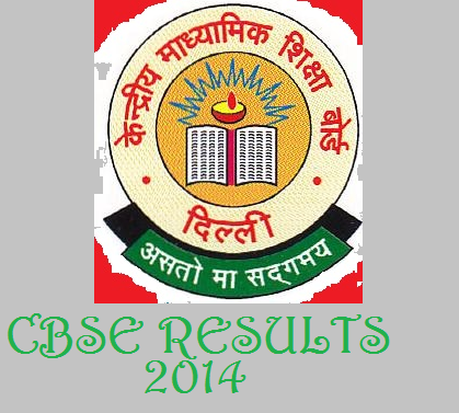 CBSE RESULTS 2014 FOR CBSE STUDENTS