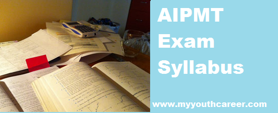 AIPMT Exams Syllabus 2014,latest AIPMT Exams Syllabus 2014,Exam pattern for AIPMT 2014,AIPMT exam pattern 2014,AIPMT Exam syllabus & Exam patte