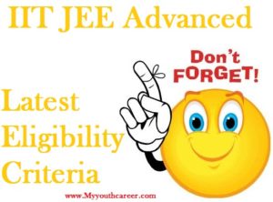 IIT JEE Advanced exam 2015,JEE Advanced eligibility Criteria 2015,Eligibility Criteria of JEE Advanced 2015,Latest eligibility Criteira of JEE 2015,JEE Advanced exam eligibility 2015