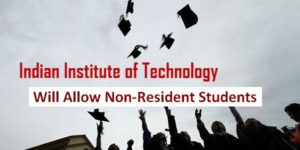Non-Resident students can apply for IITs,Non-Resident students apply for IITs,IITs to admit non-resident students,IIT Institues for Non-Residents,IITs to have non resident students
