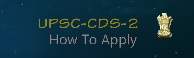CDS 2 2017, CDS 2 2017 Exam Dates, CDS 2 2017 Eligibility Criteria, CDS 2 Syllabus for Exams, CDS 2 Exam important dates 2017