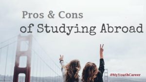 Pros and Cons of Studying Abroad, healthy pros & cons of studying abroad, important pros & cons of studying Abroad , go abroad for studies,Pros of Studying Abroad