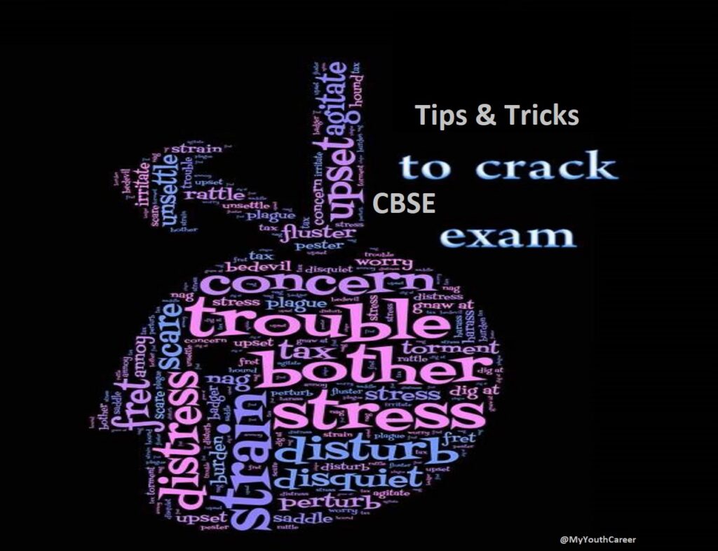 Tips & Tricks to Crack CBSE Exam, Tips to Crack CBSE Exam, preparing for the CBSE exams, Top Tips to crack CBSE Exams, CBSE exam tips to Pass Exams