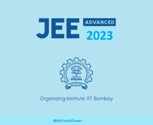 IIT JEE Advance 2023 Application Form, IIT JEE Advance 2023 Registration, IIT JEE Advance 2023 Eligibility Criteria, Exam pattern of IIT JEE Advance 2023